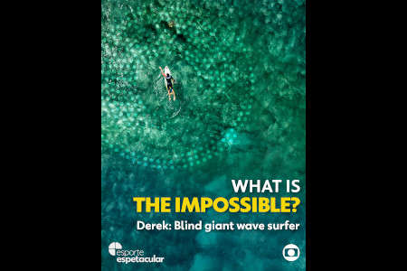 What is the impossible? Derek: Blind giant wave surfer, TV Globo